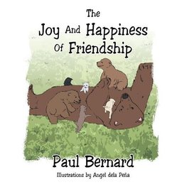 THE JOY AND HAPPINESS OF FRIENDSHIP