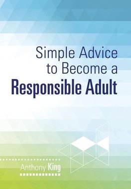 Simple Advice to Become a Responsible Adult