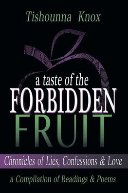 A Taste of the Forbidden Fruit- Chronicles of Lies, Confessions and Love