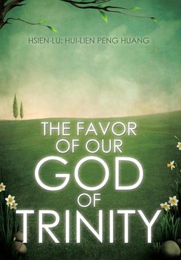 The Favor of Our God of Trinity