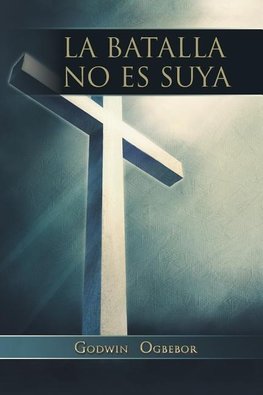 La Batalla No Es Suya