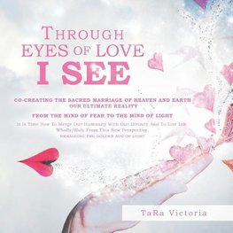 THROUGH EYES OF LOVE I SEE