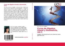 Curso de Álgebra Lineal y Geometría, vol.1