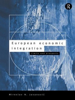 Jovanovic, M: European Economic Integration