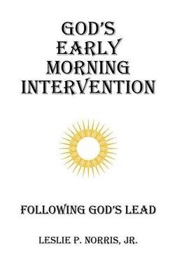 God's Early Morning Intervention