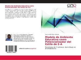 Modelo de Ambiente Educativo como Potencializador del Estilo de E-A