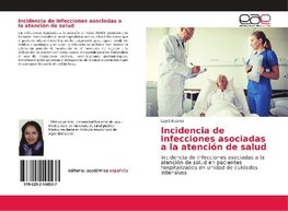 Incidencia de infecciones asociadas a la atención de salud