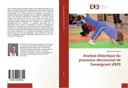 Analyse didactique du processus décisionnel de l'enseignant d'EPS