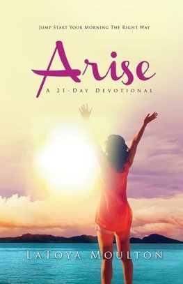 Arise