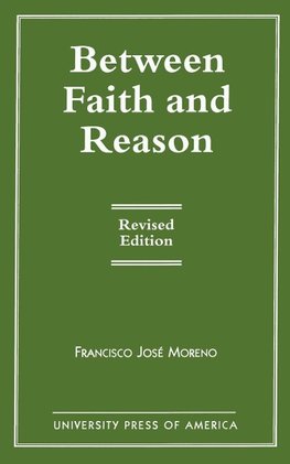 BETWEEN FAITH AND REASON (REV         PB