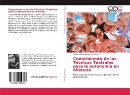 Conocimiento de las T¿icas Teatrales para la autonom¿en ni¿os/as