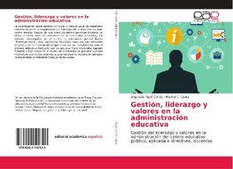 Gesti¿n, liderazgo y valores en la administraci¿n educativa