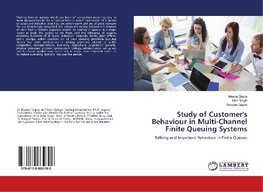 Study of Customer's Behaviour in Multi-Channel Finite Queuing Systems