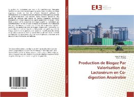 Production de Biogaz Par Valorisation du Lactos¿m en Co-digestion Ana¿bie