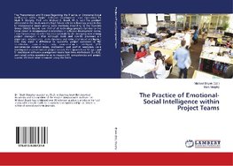 The Practice of Emotional-Social Intelligence within Project Teams