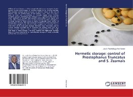 Hermetic storage: control of Prostephanus Truncatus and S. Zeamais