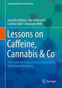 Lessons on Caffeine, Cannabis & Co