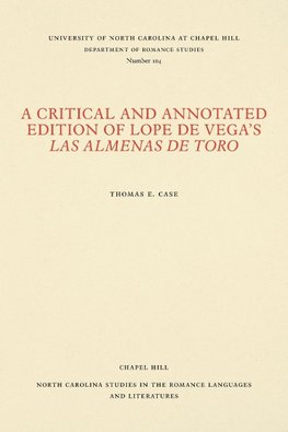 A Critical and Annotated Edition of Lope de Vega's Las almenas de Toro