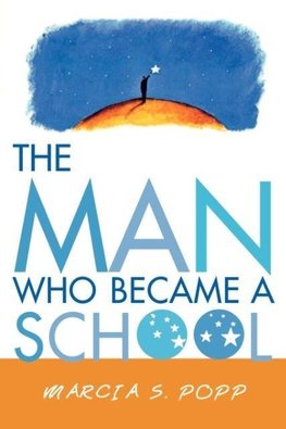 The Man Who Became a School