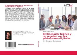 El Dise¿ador Gr¿co y su relaci¿n con las plataformas digitales