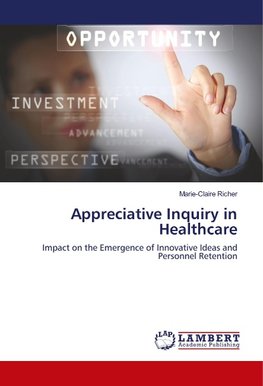 Appreciative Inquiry in Healthcare