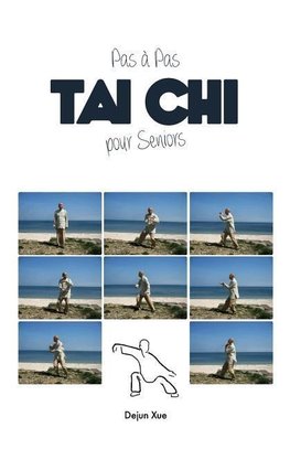 Le Tai Chi Pour Seniors, Pas a Pas