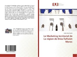 Le Marketing territorial de La région de Drâa-Tafilalet Maroc