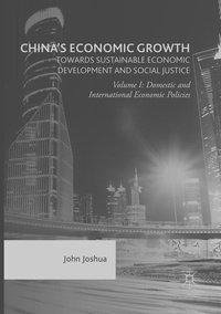 China's Economic Growth: Towards Sustainable Economic Development and Social Justice