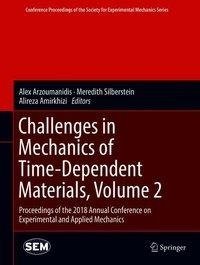 Challenges in Mechanics of Time-Dependent Materials, Volume 2