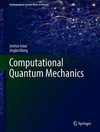 Computational Quantum Mechanics