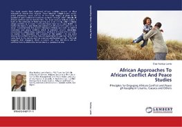 African Approaches To African Conflict And Peace Studies