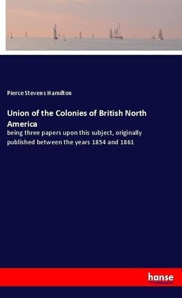 Union of the Colonies of British North America