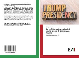 La politica estera nei primi cento giorni di presidenza Trump