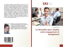 La formation pour adultes entre engagement et changement