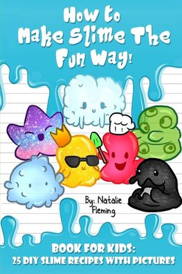 How To Make Slime The Fun Way!