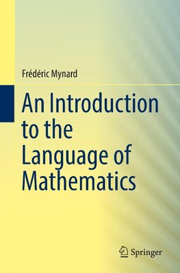 An Introduction to the Language of Mathematics