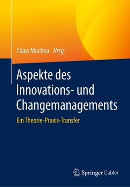 Aspekte des Innovations- und Changemanagements