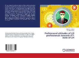 Professional attitudes of LIS professionals towards ICT: state of art