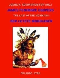 James Fenimore Coopers The Last of the Mohicans / Der letzte Mohikaner