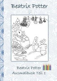 Beatrix Potter Ausmalbuch Teil 1  ( Peter Hase )