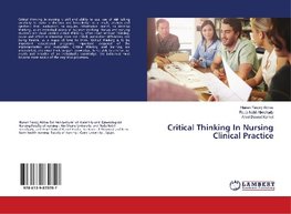 Critical Thinking In Nursing Clinical Practice