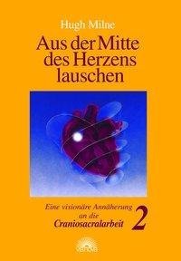 Aus der Mitte des Herzens lauschen 2