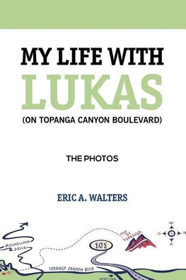 My Life with Lukas (On Topanga Canyon Boulevard)