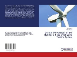 Design and Analysis of the Hub for a 1 kW Small Wind Turbine System