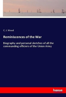 Reminiscences of the War