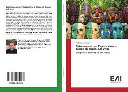 Sciamanesimo, Possessione e Gioco di Ruolo dal vivo