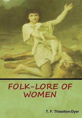 Folk-Lore of Women