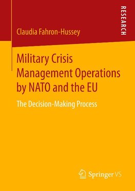 Military Crisis Management Operations by NATO and the EU