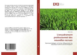 L'encadrement professionnel des nouvelles recrues