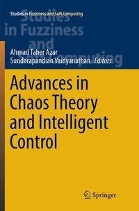 Advances in Chaos Theory and Intelligent Control